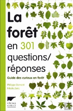 Bertrand.pt - La Forêt En 301 Questions/Réponses ; Guide Des Curieux En Forêt