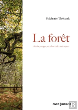 Bertrand.pt - La Foret. Histoire, Usages Et Representations