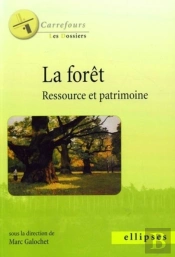 La Forêt, Ressource Et Patrimoine