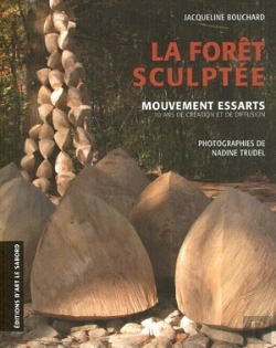 Bertrand.pt - La Forêt Sculptée ; Mouvements Essarts, 10 Ans De Création Et De Diffusion