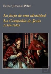 La Forja De Una Identidad. La Compañía De Jesús