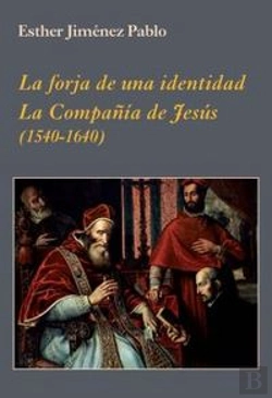 Bertrand.pt - La Forja De Una Identidad. La Compañía De Jesús