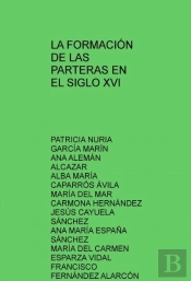 La Formación De Las Parteras En El Siglo Xvi