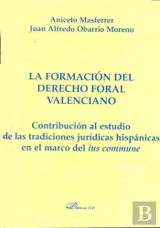 La Formación Del Derecho Foral Valenciano