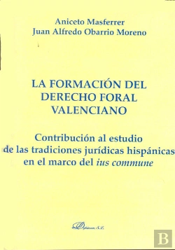 Bertrand.pt - La Formación Del Derecho Foral Valenciano