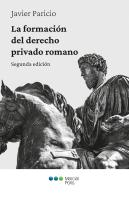 La Formacion Del Derecho Privado Romano (2ª Ed.). Segunda Edicion