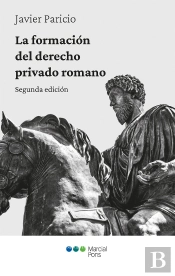 La Formacion Del Derecho Privado Romano (2ª Ed.). Segunda Edicion
