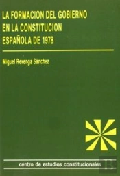 La Formación Del Gobierno En La Constitución Española De 1978.