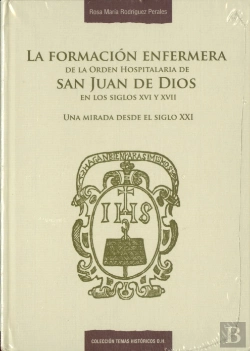 Bertrand.pt - La Formación Enfermera De La Orden Hospitalaria De San Juan De Dios En Los Siglos Xvi Y Xvii