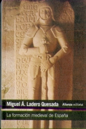 La Formacion Medieval De España: Territorios, Regiones, Reinos 