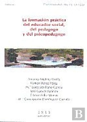 La Formación Práctica Del Educador Social, Del Pedagogo Y Del Psicopedagogo