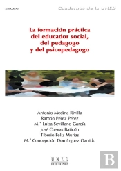 La Formación Práctica Del Educador Social, Del Pedagogo Y Del Psicopedagogo