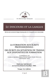 La Formation Aux Écrits Professionnels ; Des Écrits En Situation De  Travail Aux Dispositifs De Formation