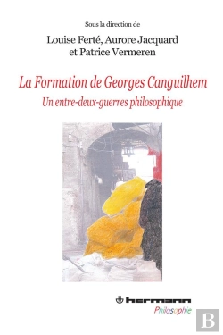 Bertrand.pt - La Formation De Georges Canguilhem