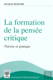 La Formation De La Pensee Critique ; Theorie Et Pratique