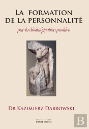 La Formation De La Personnalité Par La Désintégration Positive