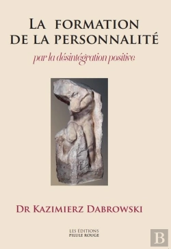 Bertrand.pt - La Formation De La Personnalité Par La Désintégration Positive