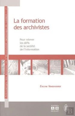 Bertrand.pt - La Formation Des Archivistes Pour Prelever Les Defis De La Societe De L'Information