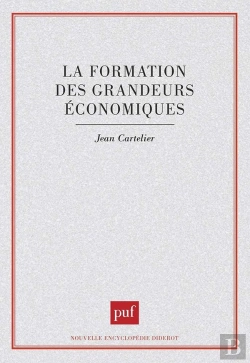 Bertrand.pt - La Formation Des Grandeurs Économiques