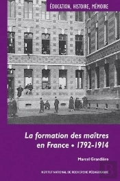 La Formation Des Maîtres En France : 1792-1914