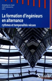 La Formation D'Ingénieurs En Alternance ; Rythmes Et Temporalités Vécues
