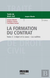 La Formation Du Contrat Tome 2 ; Le Contenu Du Contrat Et Les Nullités