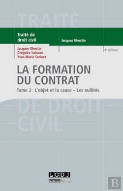 Bertrand.pt - La Formation Du Contrat Tome 2 ; Le Contenu Du Contrat Et Les Nullités