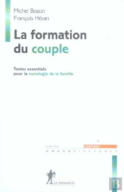 Bertrand.pt - La Formation Du Couple ; Textes Essentiels Pour La Sociologie De La Famille
