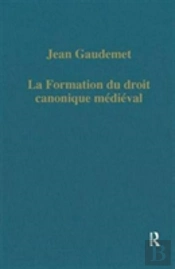 La Formation Du Droit Canonique Medieval