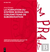 La Formation Du Système Roman Des Conjonctions De Subordination