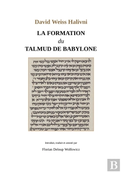 Bertrand.pt - La Formation Du Talmud De Babylone