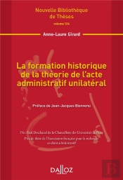La Formation Historique De La Théorie De L'Acte Administratif Unilatéral