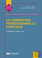La Formation Professionnelle Continue ; Stratégies Collectives