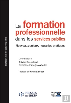 Bertrand.pt - La Formation Professionnelle Dans Les Services Publics - Nouveaux Enjeux, Nouvelles Pratiques