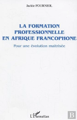 Bertrand.pt - La Formation Professionnelle En Afrique Francophone ; Pour Une Evolution Maitrisee