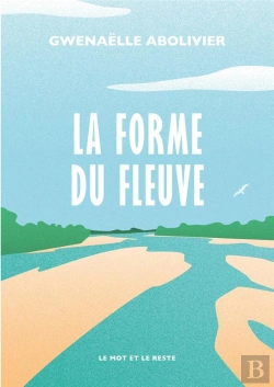 Bertrand.pt - La Forme Du Fleuve