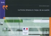 La Forme Urbaine Et L'Enjeu De Sa Qualite (Debats Certu N. 56, Ordre Des Geometres Experts, Amenagem