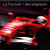 La Formule 1 Des Seigneurs Calendrier Mural 2018 300 300 Mm Square