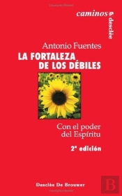 La Fortaleza De Los Débiles. Con El Poder Del Espíritu