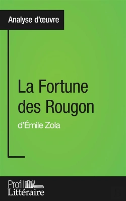 Bertrand.pt - La Fortune Des Rougon D'Émile Zola ; Analyse Approfondie