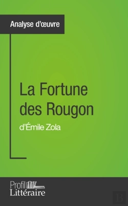 Bertrand.pt - La Fortune Des Rougon D'Émile Zola (Analyse Approfondie)