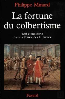 Bertrand.pt - La Fortune Du Colbertisme ; Etat Et Industrie Dans La France Des Lumières