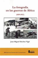 La Fotografia En Las Guerras De Africa (1859-1927)