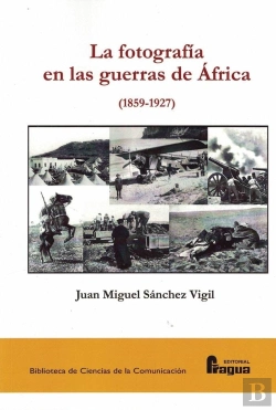 Bertrand.pt - La Fotografia En Las Guerras De Africa (1859-1927)