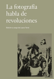 La Fotografia Habla De Revoluciones