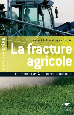 Bertrand.pt - La Fracture Agricole ; Les Lobbies Face À L'Urgence Écologique
