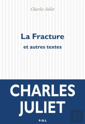 La Fracture Et Autres Textes
