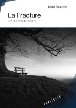 Bertrand.pt - La Fracture ; Les Hurlements De L'Âme
