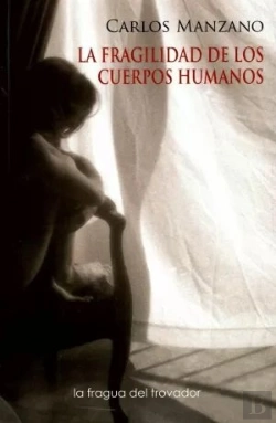 Bertrand.pt - La Fragilidad De Los Cuerpos Humanos