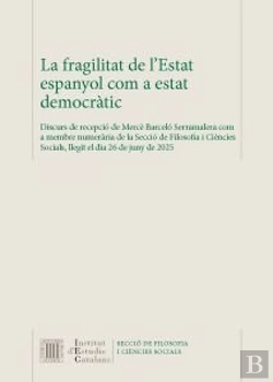 Bertrand.pt - La Fragilitat De L'Estat Espanyol Com A Estat Democratic